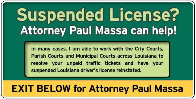Lafayette Suspended Drivers License Lawyer Paul M. Massa Exit below graphic